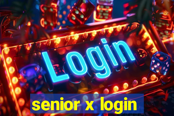 senior x login